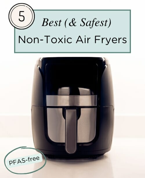 The Best Air Fryers: Non Toxic Models - Jenuine Home