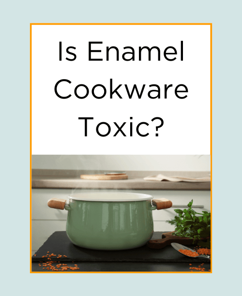 is enamel cookware toxic